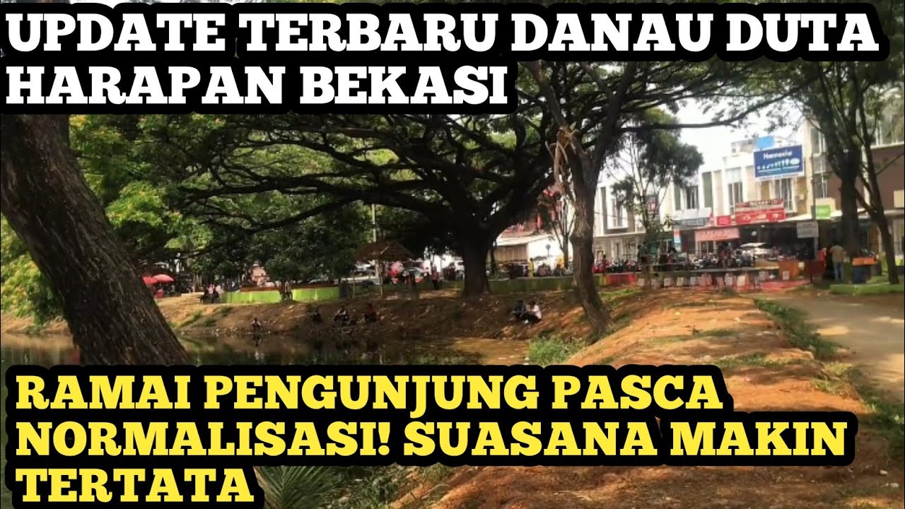 Update Terbaru Danau Duta Harapan Bekasi | Suasana Ramai Pasca Normalisasi