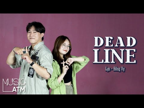 DEAD LINE - Lys ft. Hồng Vy [Live Session] | Music ATM #84