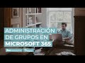 Administración de Grupos en Microsoft 365 - Team BeProductive®️