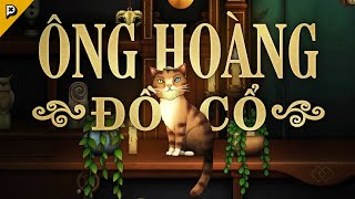 Tiệm Đồ Cổ Tẩm "Đớ" | STRANGE ANTIQUITIES