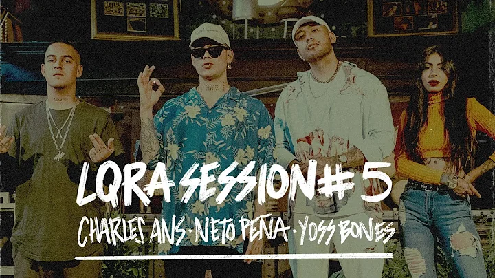 Charles Ans x Neto Pea x Yoss Bones - LQRA Session...