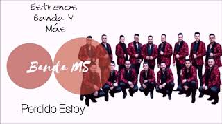 Video thumbnail of "[ESTRENO 2017] Banda MS - Perdido Estoy"