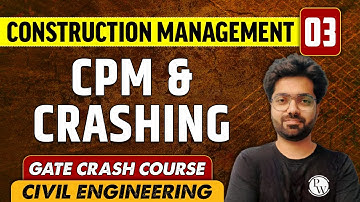 Construction Management 03 | CPM & Crashing | CE | GATE | Crash Course