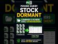 POWER QUERY STOCK DORMANT COMBINER 12 FICHIERS