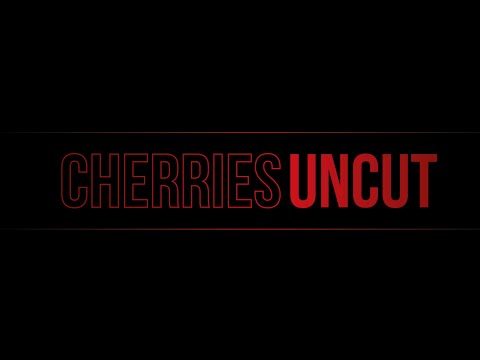 Cherries Uncut | Episode 6