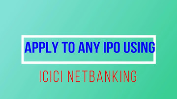 Apply to any IPO using ICICI netbanking & Upstox demat