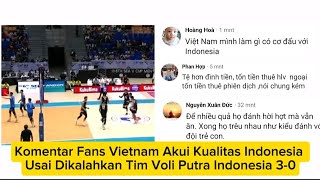 Vietnamese Fans Acknowledge Indonesia's Quality After Defeat by Indonesian Men's Volleyball Team ...
