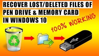 HOW TO RECOVER LOST/DELETED FILES AND IMAGES FROM PEN DRIVE IN WINDOWS 10 ?