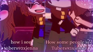 How some people see tubers93 x jenna // vs // how i see tubers93 x jenna || by thundergreenger