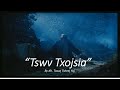 &quot;Tswv Txojsia&quot; cover by Xh. Txawj Tsheej Yaj (Cheng Yang)