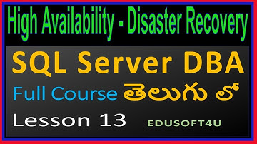 High Availability and Disaster Recovery in SQL Server-SQL Server DBA Complete Course in Telugu-Ln 13