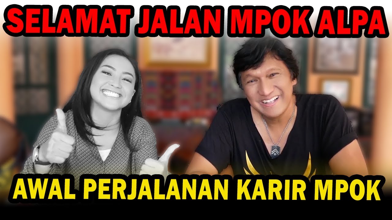 AWAL MULA PERJALANAN KARIR MPOK ALPA | #NgoZzik Almarhumah Mpok Alpa