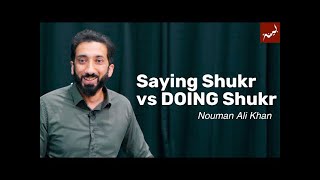 Gratitude: Using Our Blessings For Positive Change | Friday Khutbah | Nouman Ali Khan