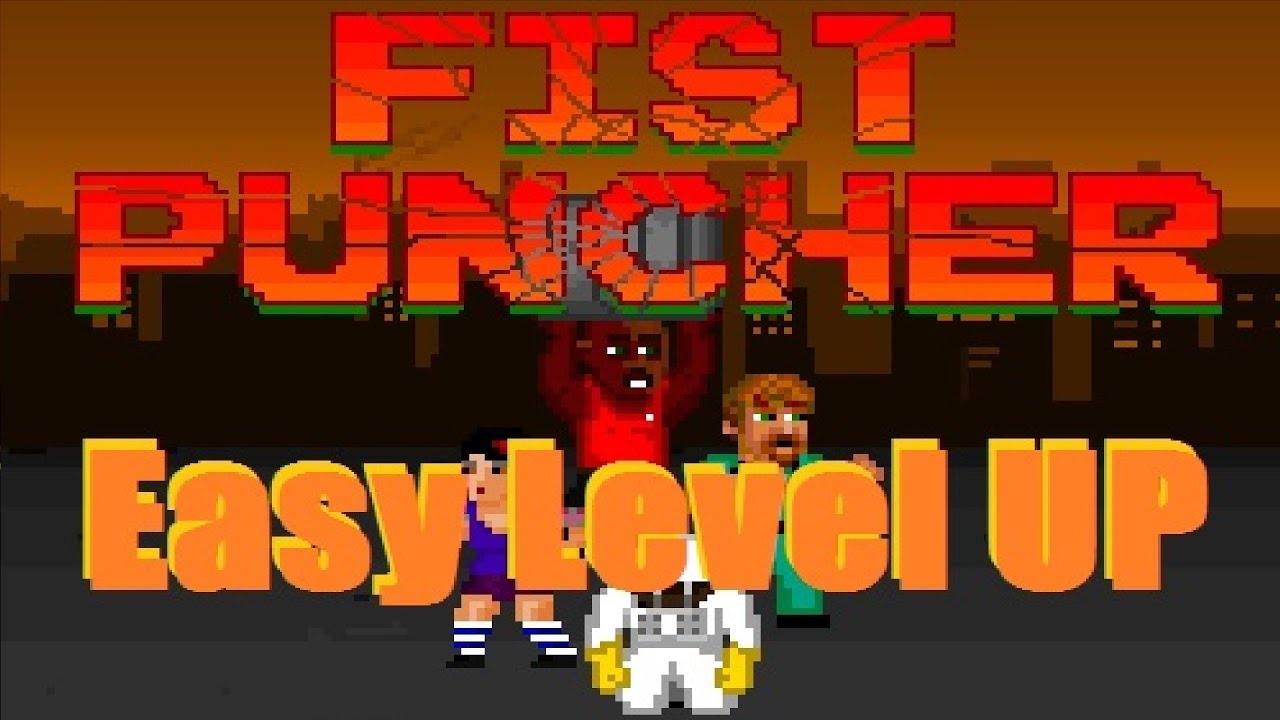 Fist Puncher: Easy Level Up Tip