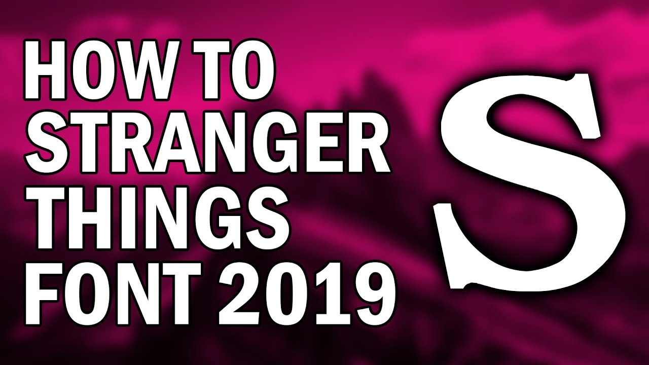 How To Get Stranger Things Font 2019 How To Download And Install