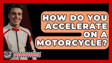 How Do You Accelerate On A Motorcycle? - The Racing Xpert