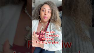 Siw Te Pran Ozempic, Wegovy, Trulicity Fe Sa.