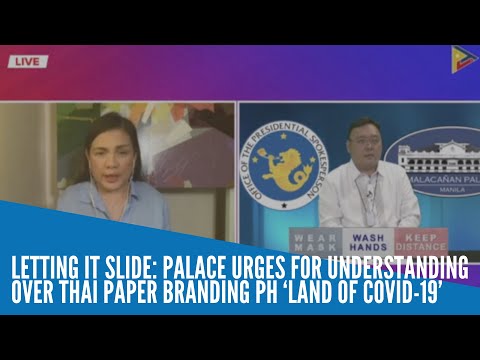 Letting it slide: Palace urges for understanding over Thai paper branding PH ‘land of COVID-19’