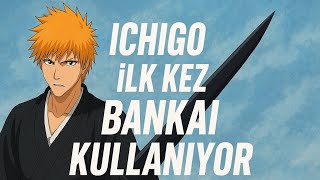 Ichigo İlk Kez Bankai Kullanıyor  Türkçe Altyazılı  İzle