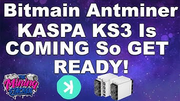 BITMAIN ANTMINER KS3 KASPA ASIC is Coming ! Let