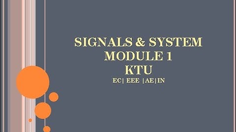 Signals & Systems||(Malayalam) Module1|| Introduction|| KTU EE307,EC202
