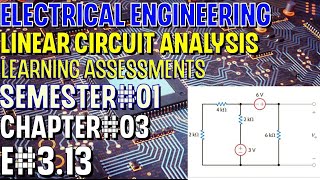 Linear Circuit Analysis | Chapter#03 | E#3.13 | Basic Engineering Circuit Analysis