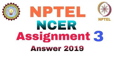 NCER NPTEL Assignment 3 solution 2019 course