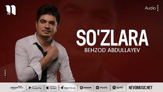 Behzod Abdullayev - So'zlara (audio 2022)