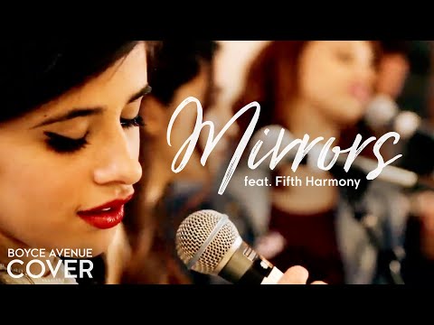 Mirrors - Justin Timberlake (Boyce Avenue feat. Fifth Harmony cover) on Spotify &amp; Apple