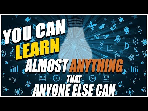 You Can Learn (Almost) Anything That Anyone Else Can