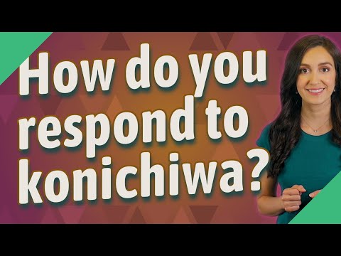 Vídeo: Como você responde a konichiwa?