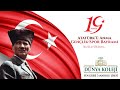 Özel Dünya Koleji Lisesi /19 Mayıs Atatürk&#39;ü Anma Gençlik ve Spor Bayramı Kutlu Olsun!