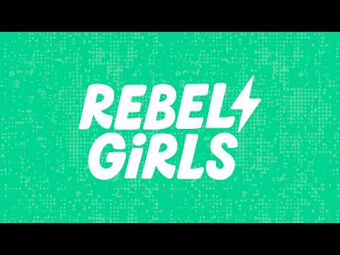Rebel Girls Trailer