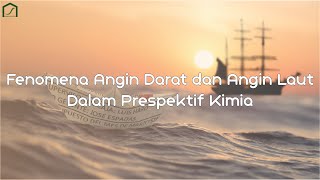 Angin Darat dan Angin Laut dalam Prespektif Kimia