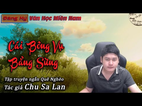 Video Truyện ngắn Cái Bông Vụ Bằng Sừng - Tác giả Chu Sa Lan... - youtube