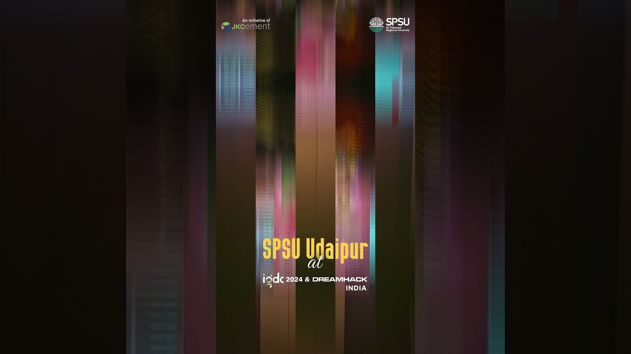SPSU Udaipur | At IGDC & Dream Hack India 2024. 