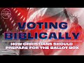 Voting Biblically | How Christians Should Prepare For The Ballot Box | Shirl Lamonna | Season 2 Ep 7