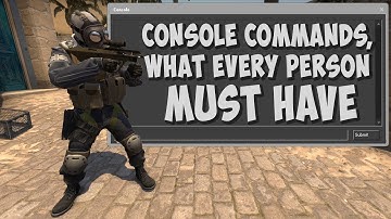 Console Commands, What Every Person Must Have | CS:GO