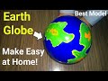 How to make earth globe very easy at home  3d earth globe model diy
