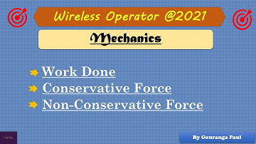 Mechanics I Work(Energy) I WIRELESS OPERATOR (WBP) @ 2021I #YouniLearning