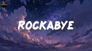 Rockabye - Clean Bandit (Lyrics)