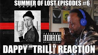 [LOST EPISODE] REACTION | Dappy - Trill