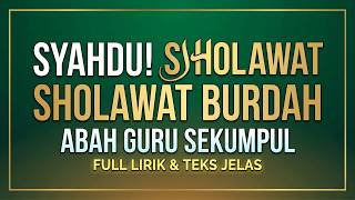 Pengobat Rindu! Sholawat Burdah Abah Guru Sekumpul (Full Lirik & Menyentuh Hati)