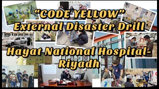 External Disaster Drill “CODE YELLOW” Hayat National Hospital - Riyadh