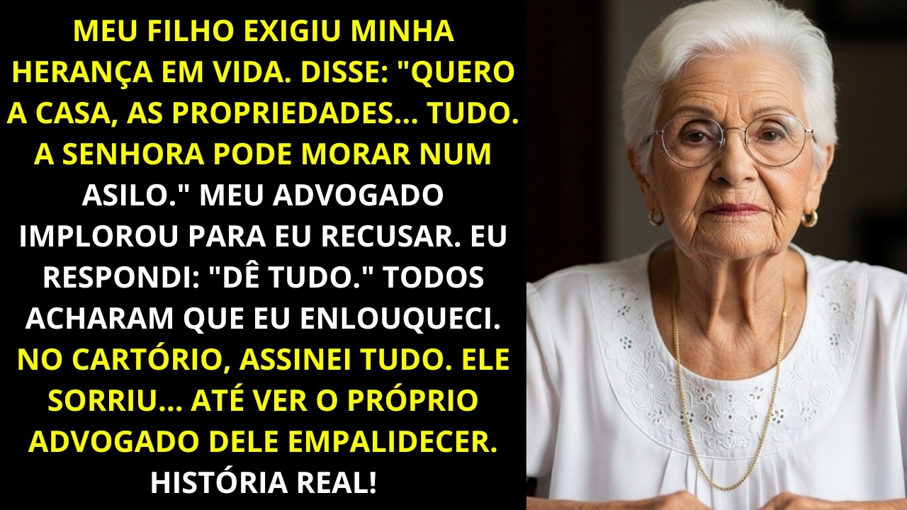 Meu filho exigiu minha herança em vida, Disse Quero a casa, as propriedades… tudo