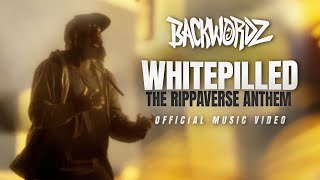 BackWordz - WhitePilled (The Rippaverse Anthem) | Official Music Video