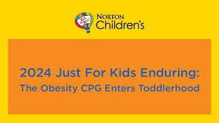 2024 'Just for Kids' Enduring: The Obesity CPG Enters Toddlerhood