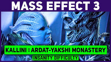 Mass Effect 3 - Samara Mission - Kallini: Ardat-Yakshi Monastery - Insanity Difficulty