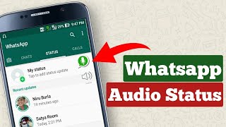 Comment Mettre un audio en Statut sur WhatsApp