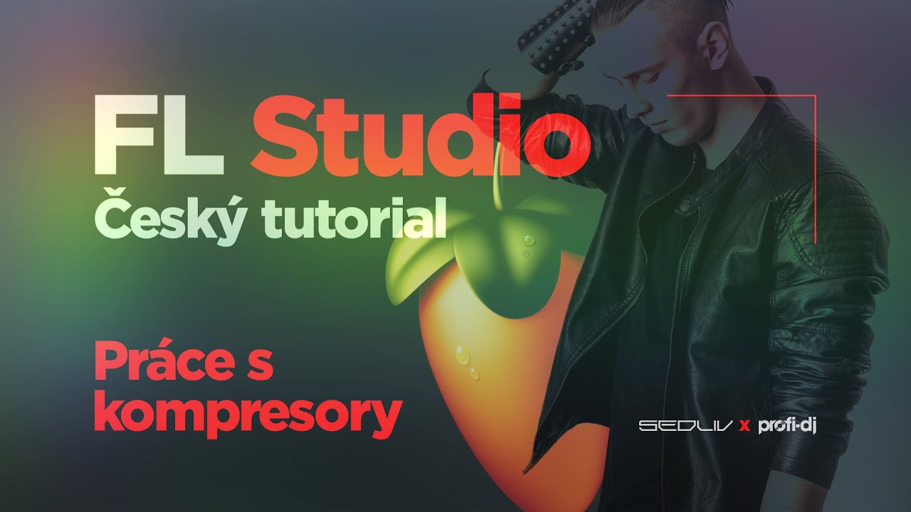 ProfiDJ FL Studio Český Tutorial - Práce s kompresory